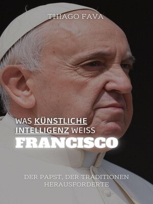 cover image of Was Künstliche Intelligenz Weiß FRANCISCO